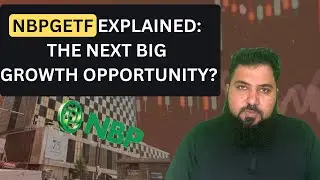 The TOP Growth ETF For Investors Revealed: NBPGETF - National Bank of Pakistan Growth ETF