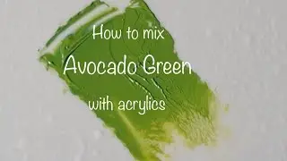 How To Make Avocado Green | Color Mixing #180