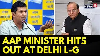 Delhi Rain News Today | AAP Minister Hits Out At Delhi Lieutenant Governor | English News | News18