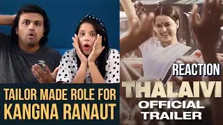 Thalaivi | Trailer Reaction | Hindi | Kangana Ranaut | Arvind Swamy | Vijay | #Look4Ashi