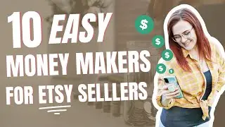 10 EASY revenue streams for Etsy sellers to make MORE money online