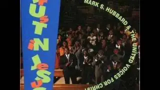Mark Hubbard & The United Voices For Christ  - Fill Me With Fire