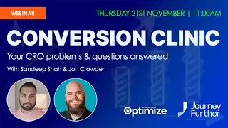 Conversion Clinic with Sandeep Shah and Jon Crowder