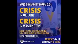 Crisis in Ukraine, Crisis in Washington 2.0 4/18/22