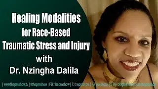 Healing Race-Based Traumatic Stress and Injury with Dr. Nzingha Dalila
