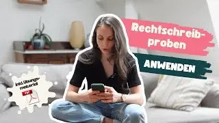 Rechtschreibproben anwenden | 45 Minuten Unterricht