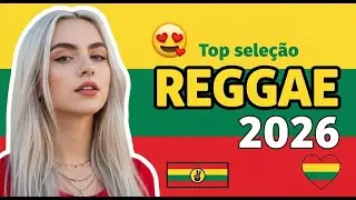 CANÇÕES ROMÂNTICAS PARA VIAJAR 🌞 Reggae Love Songs Road Trip 2026