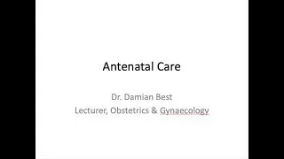 Antenatal Care Medical Student lecture