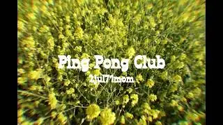 Ping Pong Club - 2jul71mom