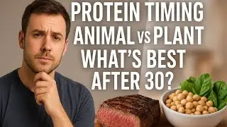 Protein Timing: Animal vs Plant &ndash; What&rsquo;s Best After 30?