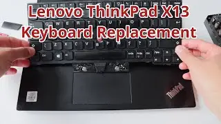 Lenovo ThinkPad X13 Keyboard Replacement