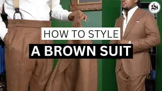 How To Style A Brown Suit!