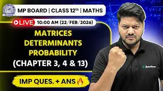 MP Board Class 12th Maths : Matrices, Determinants & Probability 🔥💪| Board Exam 2026