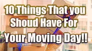 10 Things that you Should have when Moving!! Shift elements, Packing, Moving and Tips..