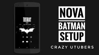 Batman Nova Setup/Theme 🎨 | CRAZY UTUBERS