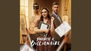 Undress A Billionaire