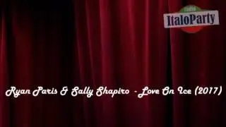 Ryan Paris & Sally Saphiro - Love On Ice (2017 - Audio)