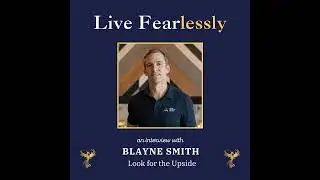 Look for the Upside with Blayne Smith