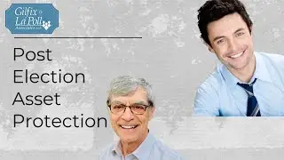 Post-Election Asset Protection Planning