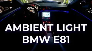 Ambient light BMW e81