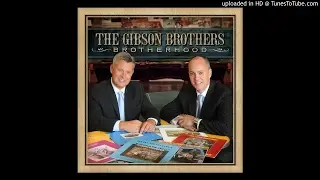 The Gibson Brothers - Eastbound Train