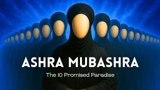 The Ten Promised Paradise &mdash; Ashra Mubashra Nasheed (No Music | Sahaba Diaries) 