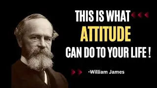 William James Motivation: How Changing Your Attitude Can Change Your LIFE