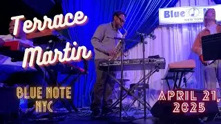Terrace Martin LIVE @ Blue Note, NYC; April 21, 2025