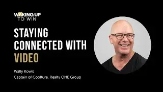 Staying Connected With Video - Waking Up To Win Podcast
