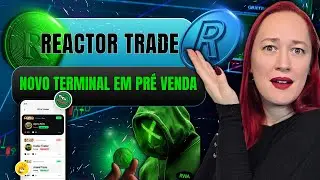Reactor.trade: Pr&eacute;-Venda Aberta do Novo Terminal DeFi Que Est&aacute; Revolucionando o Trading