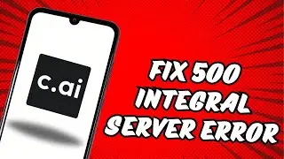 How to fix 500 integral server error Character AI