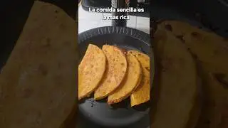 Quesadillas bien sencillas pero ricas