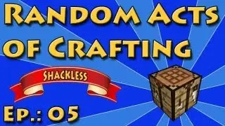 Random Acts of Crafting - Ep.: 05 - Shackless