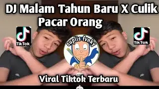 DJ MALAM TAHUN BARU X CULIK PACAR ORANG DJ VIRAL TIKTOK TERBARU 2025