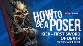 Kier - First Sword of Death Sixth Scale Figure | How to be a Poser
