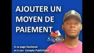 Comment ajouter ou modifier le moyen de paiement de son compte publicitaire Facebook (2024)
