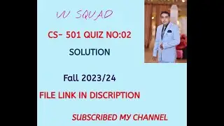 CS-501 QUIZ NO:02  SOLUTION FALL 2023/24