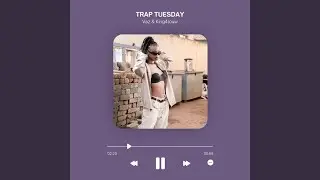 Trap Tuesday