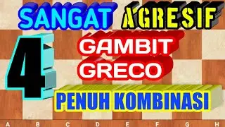 JEBAKAN CATUR SANGAT MEMATIKAN | 4 GAMBIT GRECO | Chess Opening |JEBAKAN TERBAIK| Langkah Agresive!