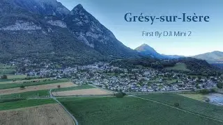 Gr&eacute;sy-sur-Is&egrave;re - First fly DJI Mini 2 - S&C