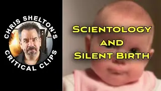 Chris Shelton | Scientology and Silent Birth