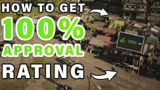 How To Get a 100% Approval Rating ► Manor Lords