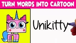 Unikitty ! How To Turn Words ( UNIKITTY ) Into Cartoon