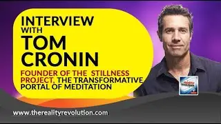 Interview With Tom Cronin The Founder Of The Stillness Project How Meditation Can Save The World