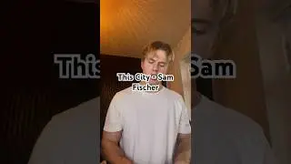 This City - Sam Fischer(shortcover)⭐️