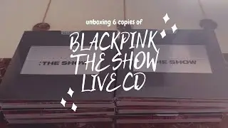 ✧ unboxing: blackpink the show live cd ✧