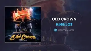 King Los - Old Crown (AUDIO)