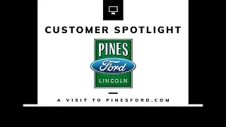 Customer Spotlight - Pines Ford - VehicleTell 360