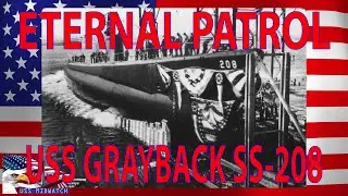 USS GRAYBACK (SS-208): A Silent Service Legend Lost