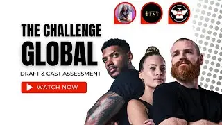 The Challenge | World Championship | Draft & Cast Assessment